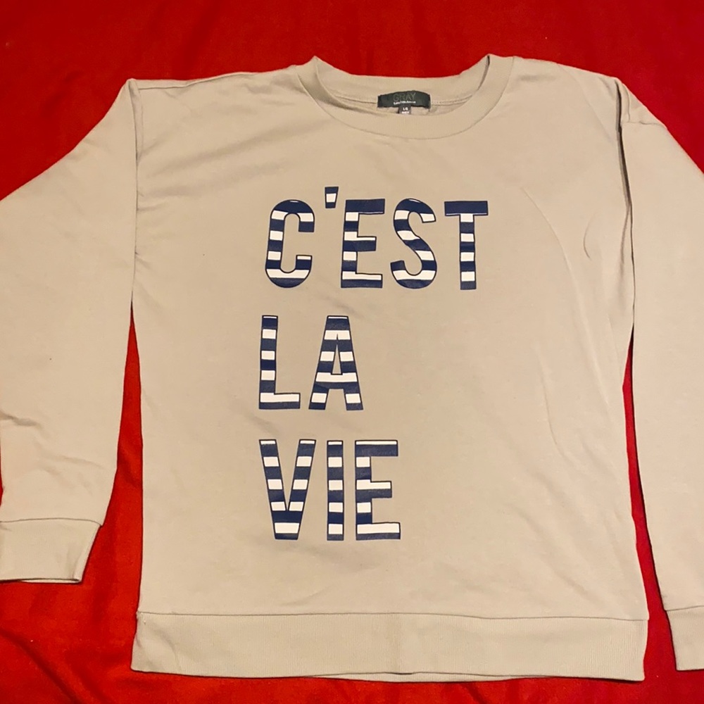 Gray Saks fifth avenue c’est la vie sweatshirt